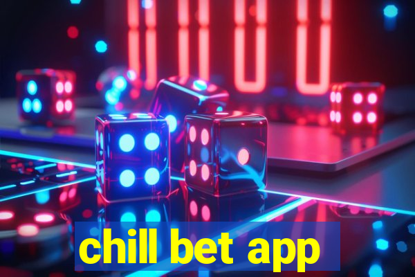 chill bet app